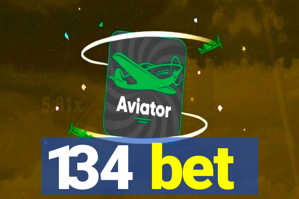 134 bet